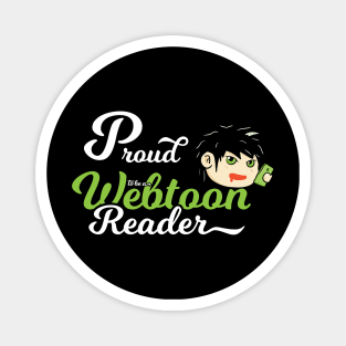 Elegant Proud To Be A Webtoon Reader Magnet